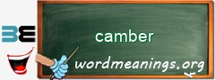 WordMeaning blackboard for camber